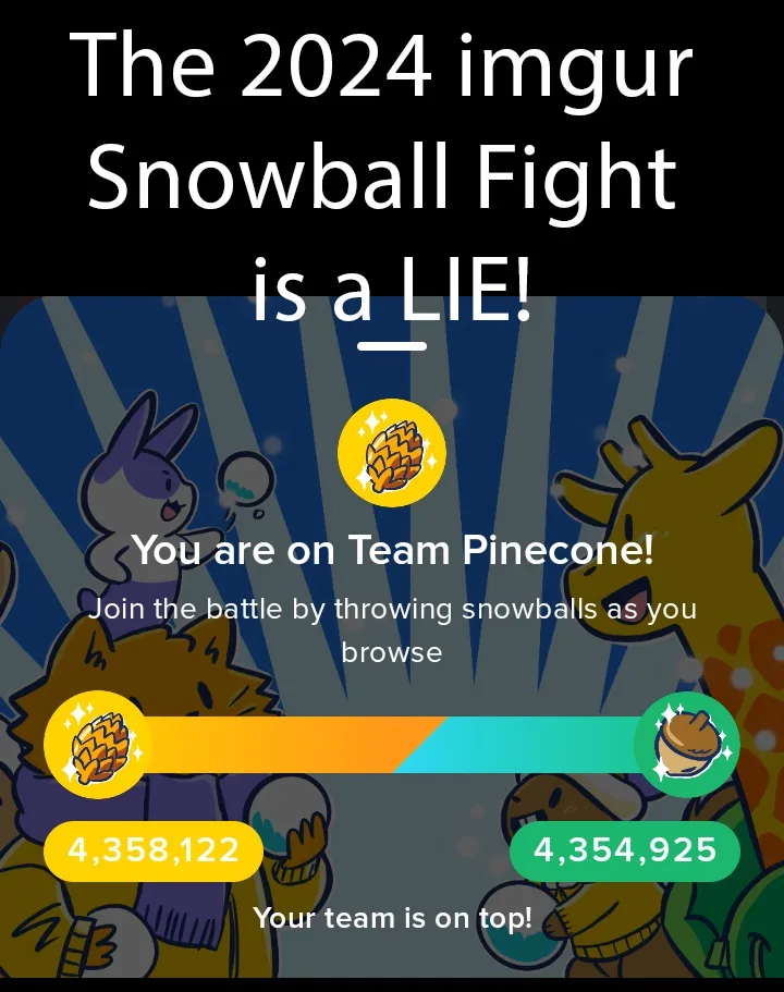 An Imgur Snowball Fight interface shows a scoreboard with two teams: Team Pinecone (yellow pinecone icon, 4,358,122 points)…