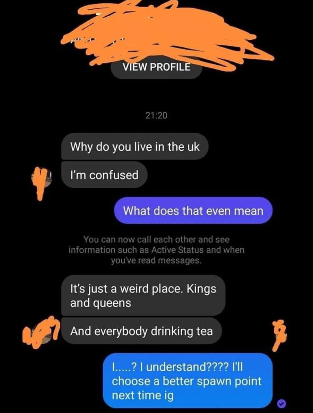 A screenshot of a text conversation where one person asks why the other lives in the UK, leading to a confused response that…
