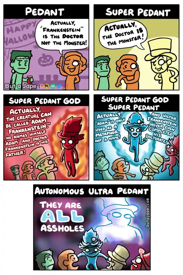A five-panel comic strip shows escalating levels of pedantry about Frankenstein's monster. The first panel shows a character…