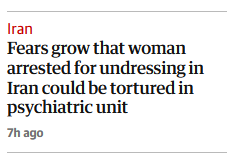 A screenshot of a news article headline from 'Iran' stating 'Fears grow that woman arrested for undressing in Iran could be…