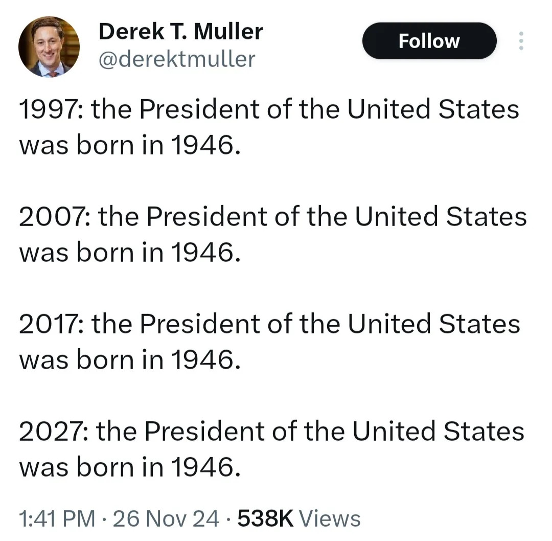 A screenshot of a tweet by Derek T. Muller showing four lines of text, each stating that the U.S. President was born in 1946…