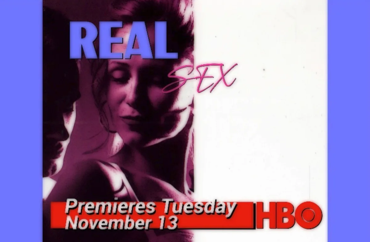 The image is a promotional poster for the HBO show 'Real Sex,' featuring a stylized image of two people in an intimate pose…