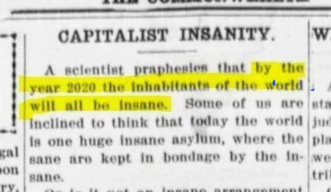 A close-up of a newspaper clipping titled 'CAPITALIST INSANITY' highlights a paragraph predicting that by 2020, all world…
