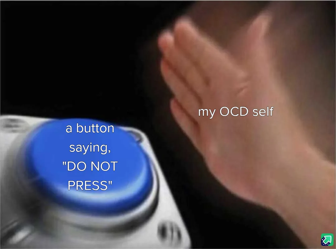 A blurry image shows a hand reaching toward a large blue button labeled 'DO NOT PRESS'. Text overlays identify the button…