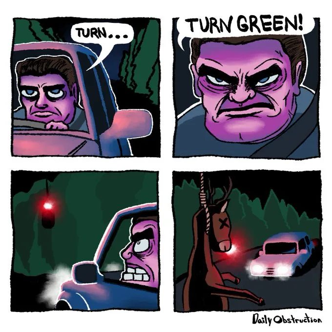 A four-panel comic strip shows a driver in a car at a stoplight. The driver says 'TURN...' then 'TURN GREEN!' with…