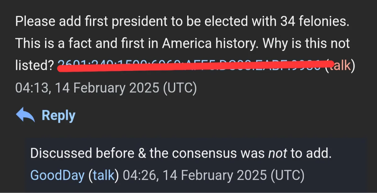 A screenshot of a Wikipedia talk page discussion where a user claims a president was elected with 34 felonies, demanding it…