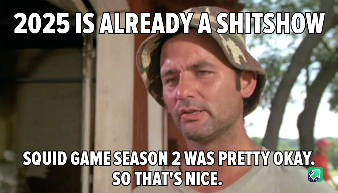 A man wearing a camouflage bucket hat looks weary and resigned, with bold white text overlaid. The top text reads '2025 IS…