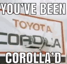 A six-panel meme collage showing a red Toyota Corolla in various states: a sign with 'TOYOTA COROLLA' partially obscured by…