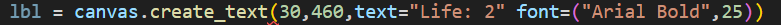 A line of code from a programming environment, likely Python with tkinter, that creates a text element on a canvas. The text…